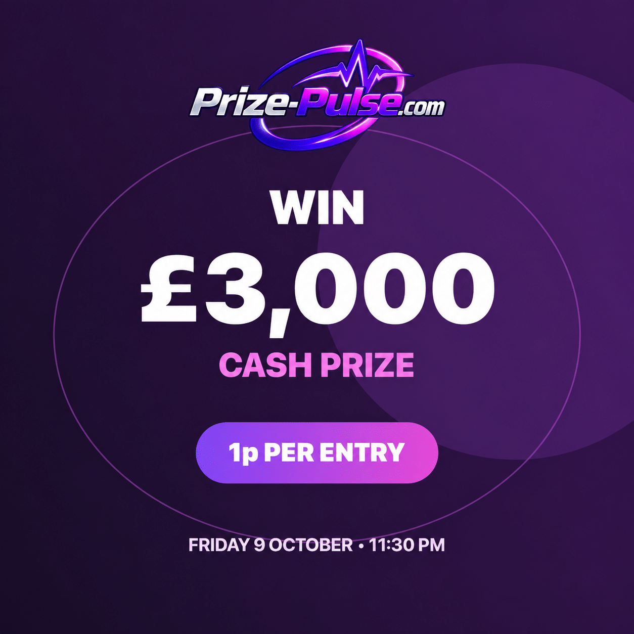 Prize Pulse £3,000 cash competition, 1p per entry, closing Friday 9 October 2026 at 11:30 pm